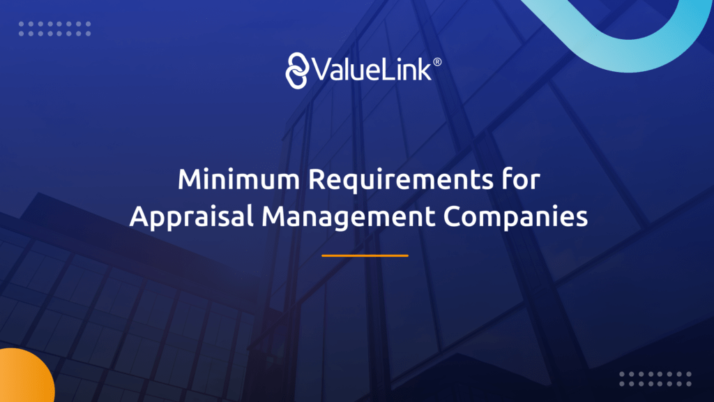 Requirements for Appraisal Management Companies - ValueLink