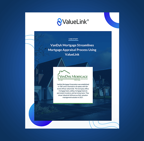 VanDyk Mortgage Streamlines Mortgage Appraisal Process Using Valuelink
