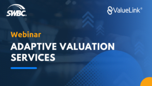 SWBC Webinar – Adaptive Valuation Services