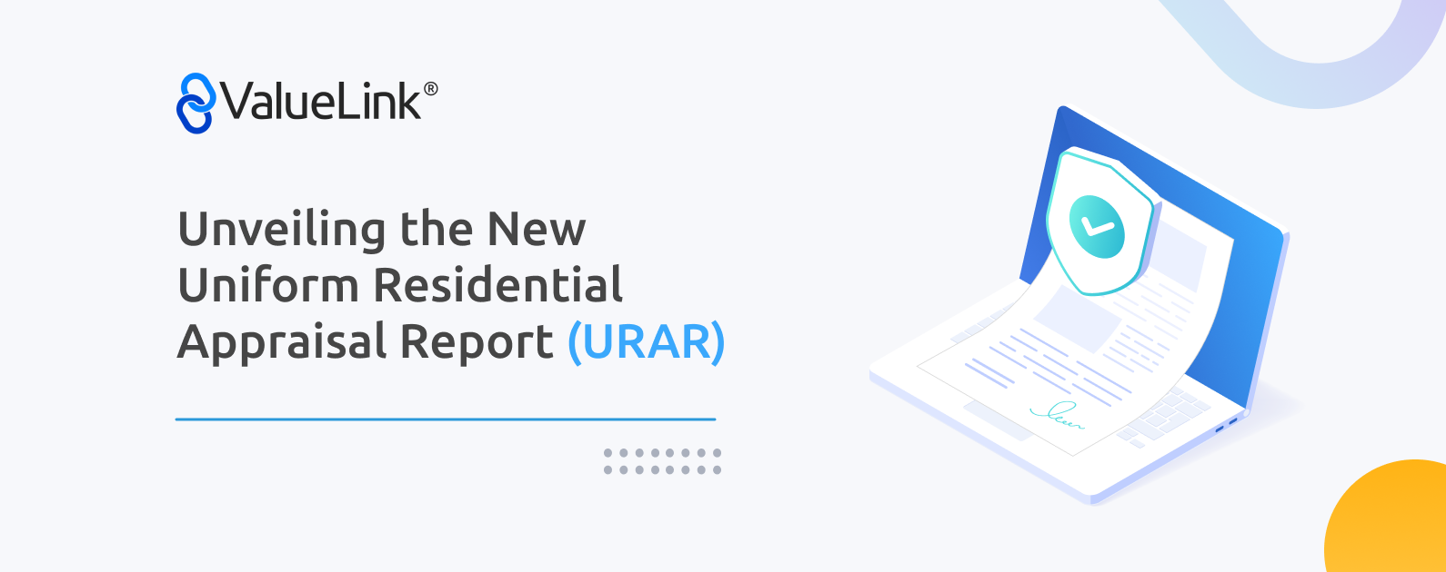 Unveiling the New Uniform Residential Appraisal Report (URAR) 