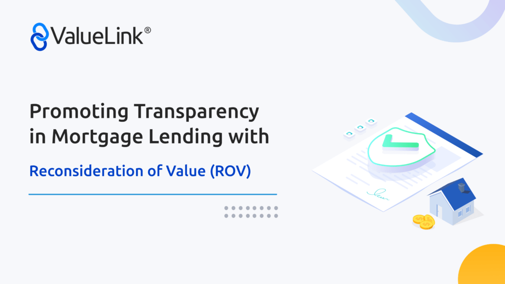 Promoting Transparency in Mortgage Lending with Reconsideration of Value (ROV)