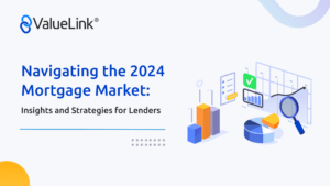 Navigating the 2024 Mortgage Market: Insights and Strategies for Lenders