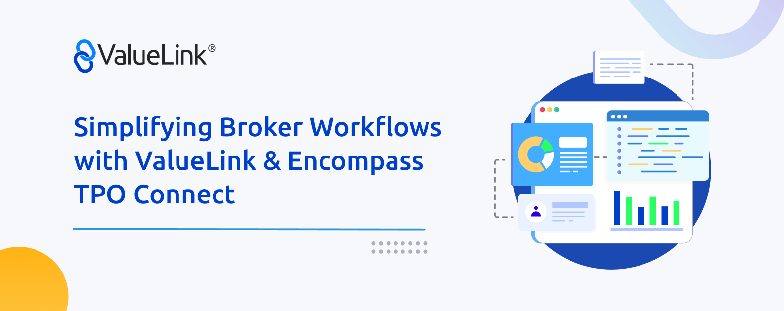 Simplifying Broker Workflows with ValueLink & Encompass TPO Connect