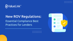 New ROV Regulations: Essential Compliance Best Practices for Lenders